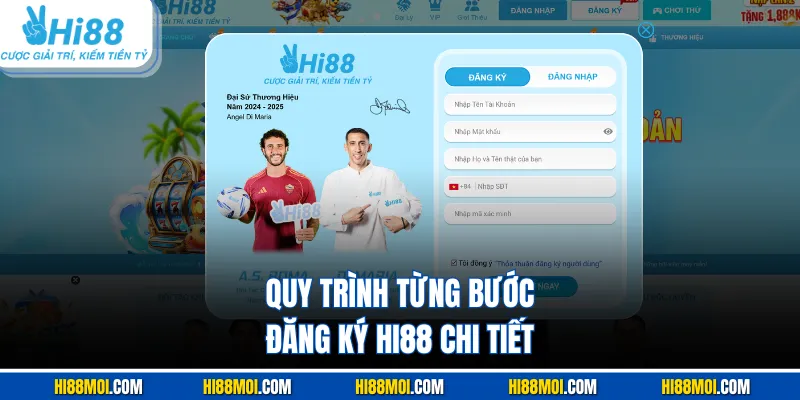 Quy trình từng bước đăng ký HI88 chi tiết